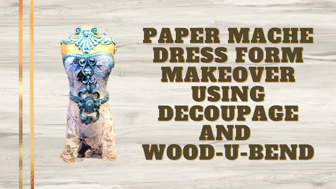 Dress Form Extreme Makeover Using Découpage